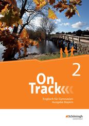 On Track - Englisch f&uuml;r Gymnasien - Ausgabe Bayern