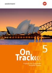 On Track - Englisch f&uuml;r Gymnasien - Ausgabe Bayern