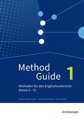 Method Guide - Methoden f&uuml;r den Englischunterricht - Klassen 5 - 13 - Neubearbeitung.Bd.1