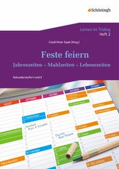 Feste feiern: Jahreszeiten - Mahlzeiten - Lebenszeiten