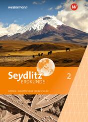 Seydlitz Erdkunde - Ausgabe 2019 f&uuml;r Haupt- und Realschulen in Hessen