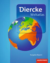 Diercke Weltatlas - Ausgabe 2015 f&uuml;r Bayern