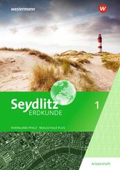 Seydlitz Erdkunde - Ausgabe 2022 f&uuml;r Realschulen plus in Rheinland-Pfalz