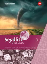 Seydlitz Erdkunde - Differenzierende Ausgabe 2021 f&uuml;r Nordrhein-Westfalen