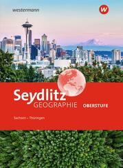 Seydlitz Geographie - Ausgabe 2025 Sekundarstufe II in Sachsen und Th&uuml;ringen