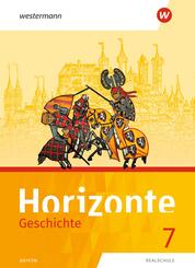 Horizonte - Geschichte: Ausgabe 2018 f&uuml;r Realschulen in Bayern