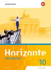 Horizonte - Geschichte: Ausgabe 2018 f&uuml;r Realschulen in Bayern