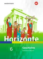 Horizonte - Geschichte f&uuml;r Gymnasien in Bayern - Ausgabe 2018