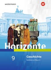 Horizonte - Geschichte f&uuml;r Gymnasien in Bayern - Ausgabe 2018