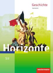 Horizonte - Geschichte f&uuml;r die SII - Ausgabe 2017
