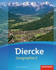 Diercke Geographie - Ausgabe 2017 f&uuml;r Gymnasien in Bayern