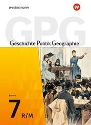 Geschichte - Politik - Geographie (GPG) - Ausgabe 2017 f&uuml;r Mittelschulen in Bayern