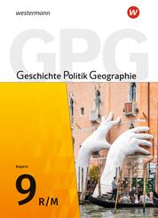 Geschichte - Politik - Geographie (GPG) - Ausgabe 2017 f&uuml;r Mittelschulen in Bayern