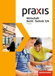 Praxis WRT - Wirtschaft / Recht / Technik - Ausgabe 2015 f&uuml;r Regelschulen in Th&uuml;ringen