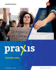Praxis Sozialkunde - Ausgabe 2022 f&uuml;r Rheinland-Pfalz