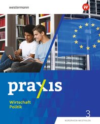 Praxis Wirtschaft Politik - Ausgabe 2023 f&uuml;r Nordrhein-Westfalen
