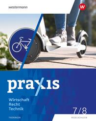 Praxis WRT - Wirtschaft / Recht / Technik - Ausgabe 2024 f&uuml;r Regelschulen in Th&uuml;ringen