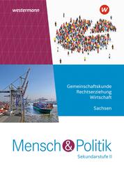 Mensch und Politik SII - Ausgabe 2022 f&uuml;r Sachsen