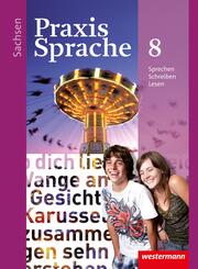 Praxis Sprache - Ausgabe 2011 f&uuml;r Sachsen