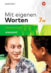 Mit eigenen Worten - Sprachbuch f&uuml;r bayerische Mittelschulen Ausgabe 2016
