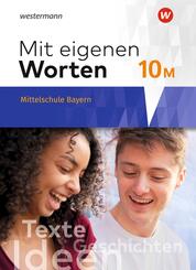Mit eigenen Worten - Sprachbuch f&uuml;r bayerische Mittelschulen Ausgabe 2016