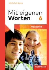 Mit eigenen Worten - Sprachbuch f&uuml;r bayerische Mittelschulen Ausgabe 2016