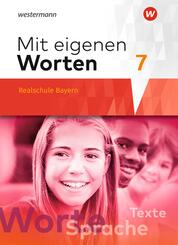 Mit eigenen Worten - Sprachbuch f&uuml;r bayerische Realschulen Ausgabe 2016