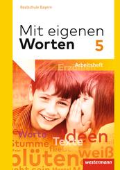 Mit eigenen Worten - Sprachbuch f&uuml;r bayerische Realschulen Ausgabe 2016
