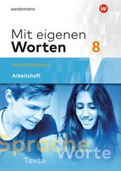Mit eigenen Worten - Sprachbuch f&uuml;r bayerische Realschulen Ausgabe 2016