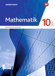 Mathematik - Ausgabe 2016 f&uuml;r Realschulen in Bayern