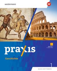 Praxis Geschichte - Ausgabe 2025 f&uuml;r Baden-W&uuml;rttemberg