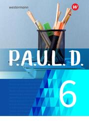 P.A.U.L. D. - Pers&ouml;nliches Arbeits- und Lesebuch Deutsch - F&uuml;r Gymnasien und Gesamtschulen - Neubearbeitung