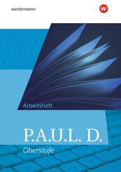 P.A.U.L. D. - Pers&ouml;nliches Arbeits- und Lesebuch Deutsch - Allgemeine Ausgabe f&uuml;r die Oberstufe