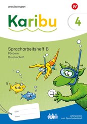Karibu. Spracharbeitsheft F&ouml;rdern 4 (B)