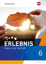 Erlebnis Natur und Technik - Ausgabe 2024 f&uuml;r Mittelschulen in Bayern