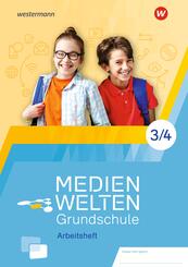 Medienwelten Grundschule: Arbeitsheft 3/4