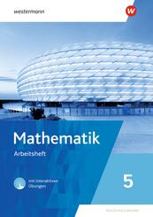 Mathematik 5. Arbeitsheft mit interaktiven &Uuml;bungen. F&uuml;r Realschulen in Bayern