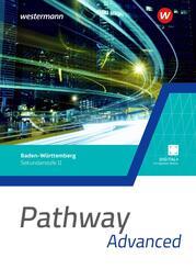 Pathway Advanced - Kursstufe - Ausgabe Baden-W&uuml;rttemberg 2025