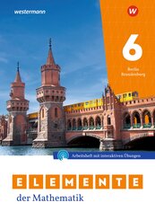 Elemente der Mathematik SI 6. Arbeitsheft mit Lösungen und Interaktiven Übungen. Für Berlin und Brandenburg