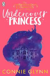 The Rosewood Chronicles - Undercover Princess