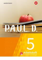 P.A.U.L. D. - Pers&ouml;nliches Arbeits- und Lesebuch Deutsch - F&uuml;r Gymnasien und Gesamtschulen - Neubearbeitung
