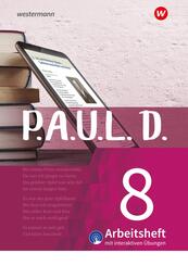 P.A.U.L. D. - Pers&ouml;nliches Arbeits- und Lesebuch Deutsch - F&uuml;r Gymnasien und Gesamtschulen - Neubearbeitung