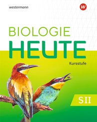 Biologie heute SII - Ausgabe 2025 f&uuml;r die Kursstufe in Baden-W&uuml;rttemberg