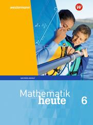 Mathematik heute - Ausgabe 2018 f&uuml;r Sachsen-Anhalt