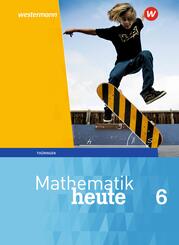Mathematik heute - Ausgabe 2018 f&uuml;r Th&uuml;ringen
