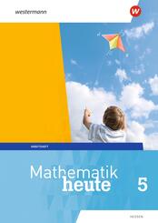 Mathematik heute - Ausgabe 2019 f&uuml;r  Hessen