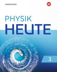 Physik heute - Ausgabe 2019 f&uuml;r das G9 in Nordrhein-Westfalen