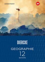 Diercke Geographie - Ausgabe 2024 f&uuml;r die Sekundarstufe II in Bayern