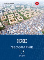Diercke Geographie - Ausgabe 2024 f&uuml;r die Sekundarstufe II in Bayern