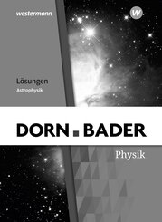 Dorn / Bader Physik SII. L&ouml;sungen. Astrophysik